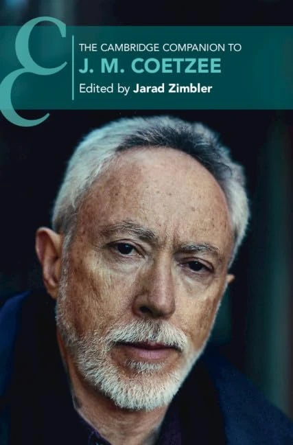The Cambridge Companion to J. M. Coetzee (Cambridge Companions to Literature)