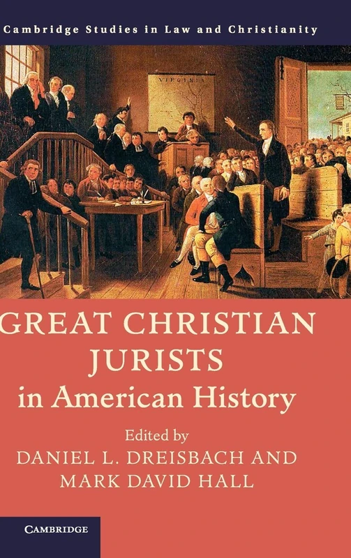 Great Christian Jurists in American History (Law and Christianity)