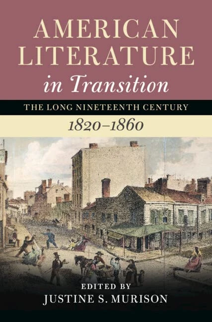 American Literature in Transition, 1820–1860: Volume 2 (Nineteenth-Century American Literature in Transition)