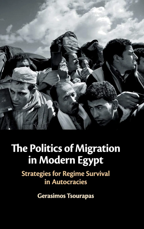 The Politics of Migration in Modern Egypt: Strategies for Regime Survival in Autocracies