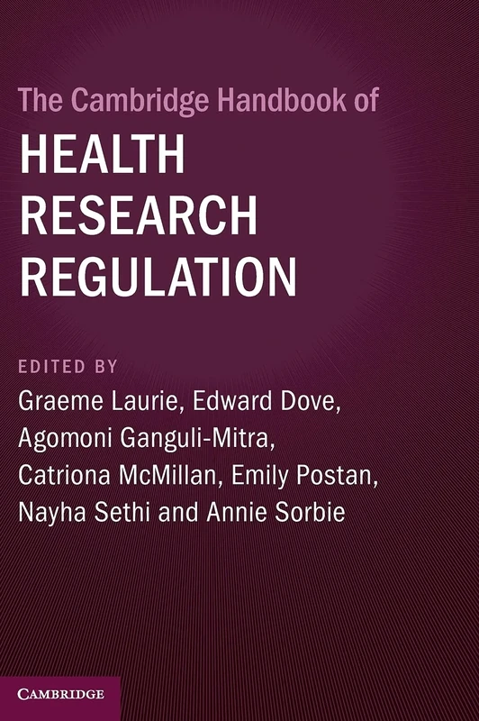The Cambridge Handbook of Health Research Regulation