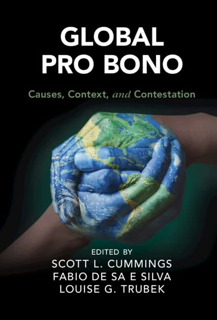 Global Pro Bono: Causes, Context, and Contestation (Cambridge Studies in Law and Society)