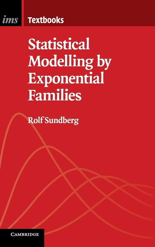 Statistical Modelling by Exponential Families: 12 (Institute of Mathematical Statistics Textbooks, Series Number 12)
