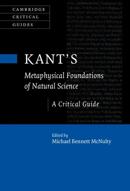Kant's Metaphysical Foundations of Natural Science: A Critical Guide (Cambridge Critical Guides)