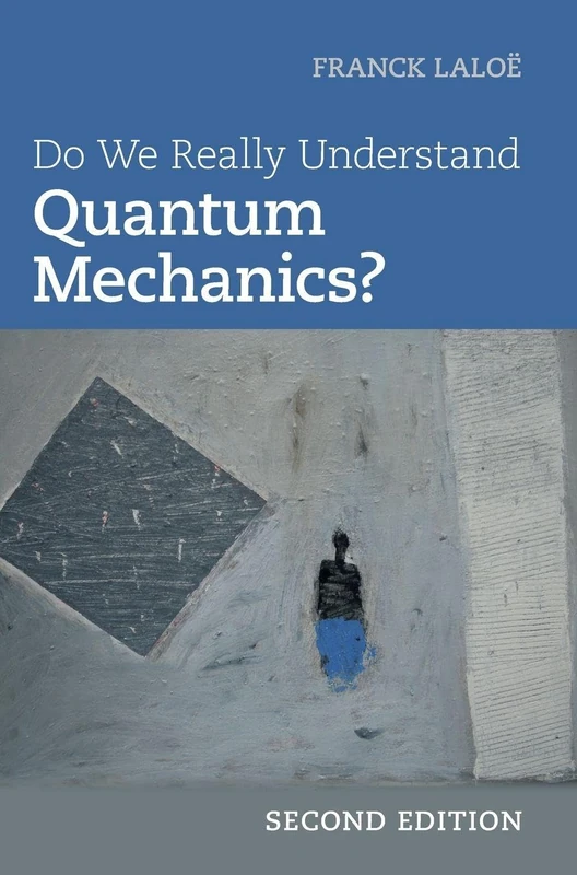 Do We Really Understand Quantum Mechanics?
