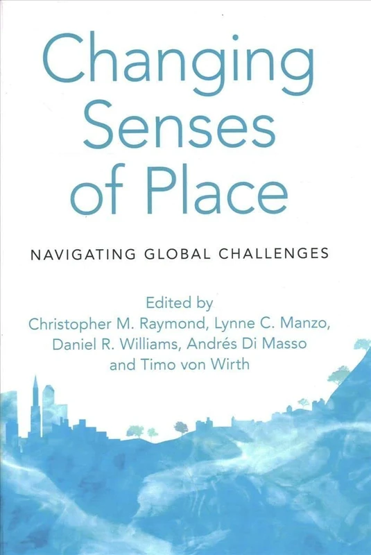 Changing Senses of Place: Navigating Global Challenges