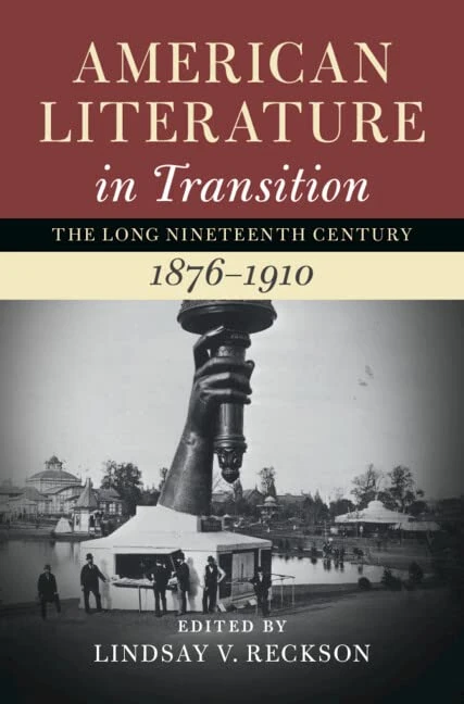 American Literature in Transition, 1876–1910: Volume 4 (Nineteenth-Century American Literature in Transition)