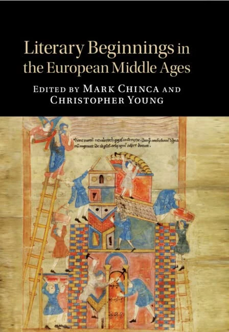 Literary Beginnings in the European Middle Ages (Cambridge Studies in Medieval Literature)