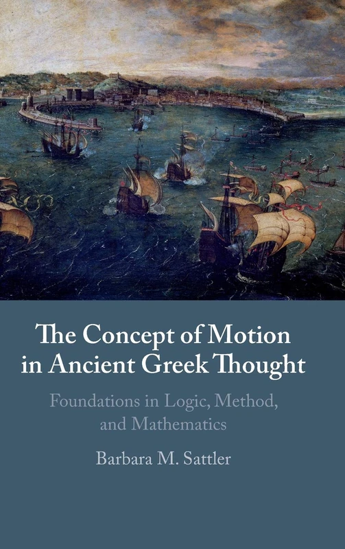 Cambridge University Press - The Concept of Motion in Ancient Greek Thought