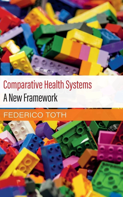 Comparative Health Systems: A New Framework