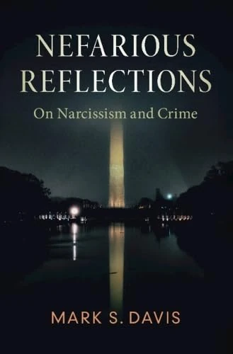 Nefarious Reflections: On Narcissism and Crime