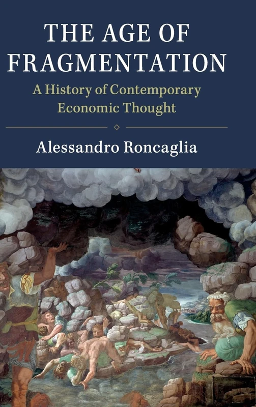 The Age of Fragmentation: A History of Contemporary Economic Thought