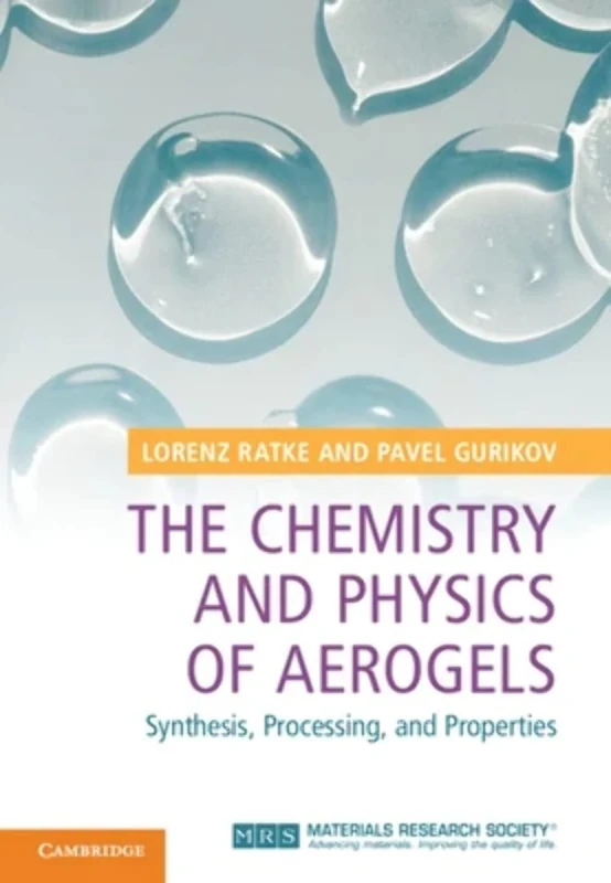 The Chemistry and Physics of Aerogels: Synthesis, Processing, and Properties