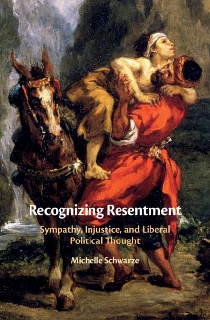 Recognizing Resentment: Sympathy, Injustice, and Liberal Political Thought - Image 1