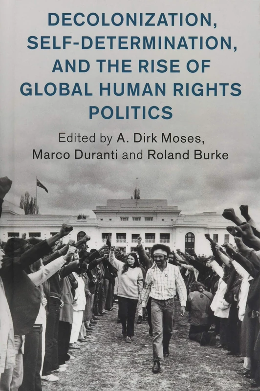 Cambridge Decolonization and Global Human Rights Politics Book