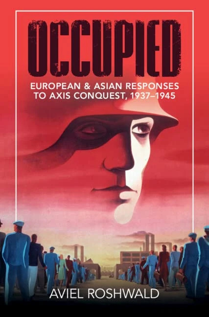 Occupied: European and Asian Responses to Axis Conquest, 1937–1945 - Image 1