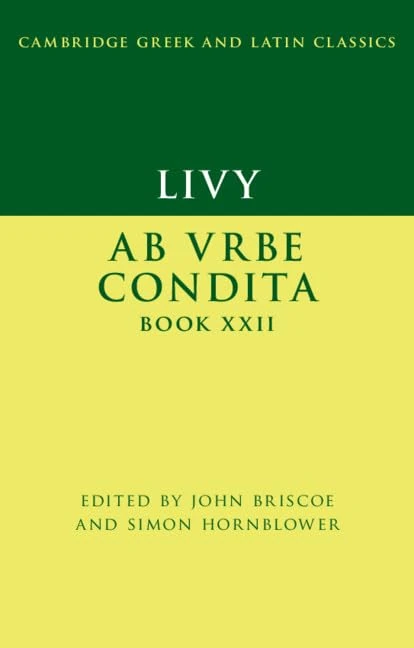 Livy: Ab urbe condita Book XXII (Cambridge Greek and Latin Classics)