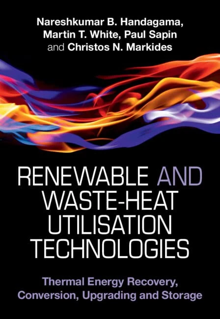 Renewable and Waste-Heat Utilisation Technologies: Thermal Energy Recovery, Conversion, Upgrading and Storage