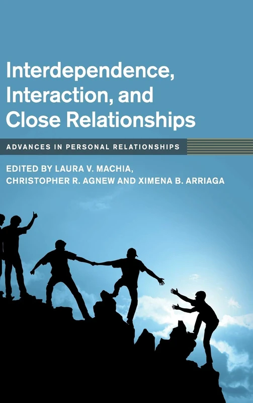 Interdependence, Interaction, and Close Relationships (Advances in Personal Relationships)