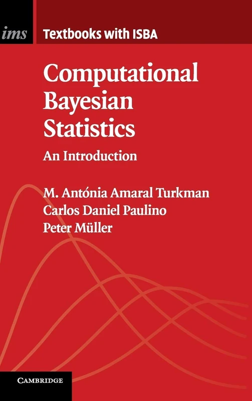 Computational Bayesian Statistics: An Introduction: 11 (Institute of Mathematical Statistics Textbooks)