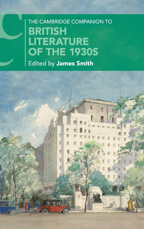 The Cambridge Companion to British Literature of the 1930s (Cambridge Companions to Literature)