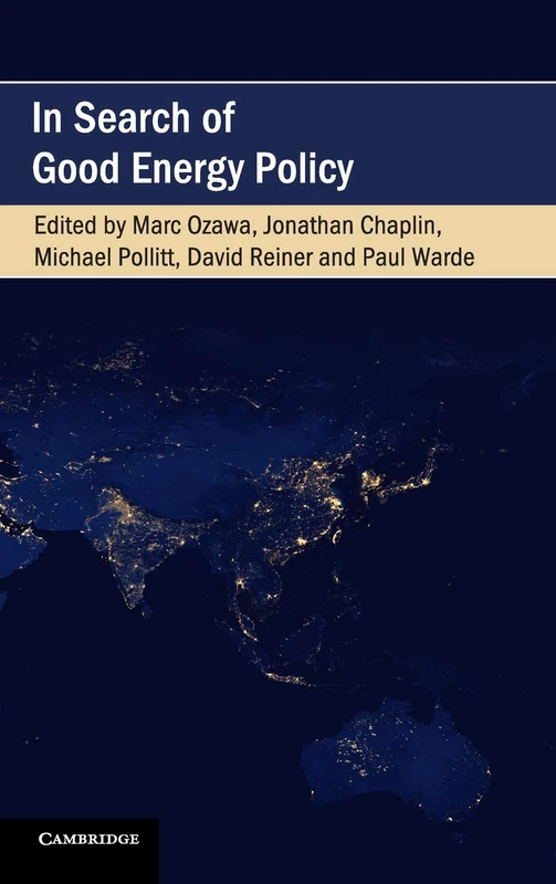 In Search of Good Energy Policy (Cambridge Studies on Environment, Energy and Natural Resources Governance)