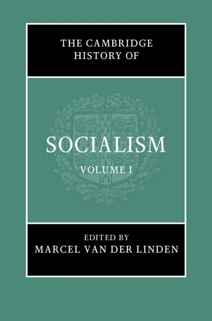 The Cambridge History of Socialism: Volume 1