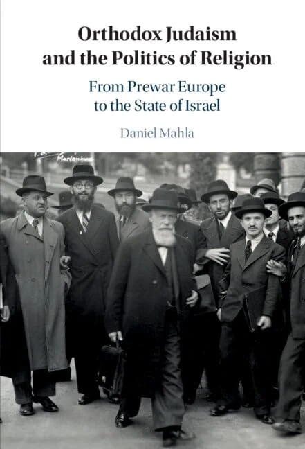 Orthodox Judaism and the Politics of Religion: From Prewar Europe to the State of Israel