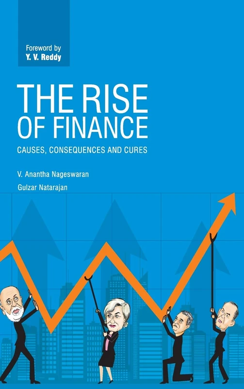 The Rise of Finance: Causes, Consequences and Cures