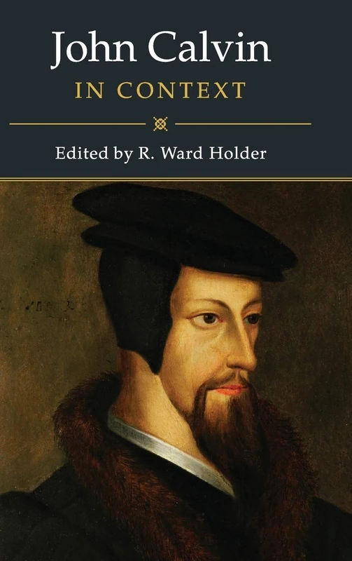 Cambridge University Press - John Calvin in Context Book