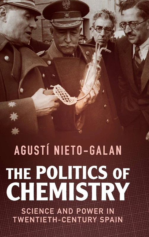 The Politics of Chemistry: Science and Power in Twentieth-Century Spain (Science in History) - Image 1