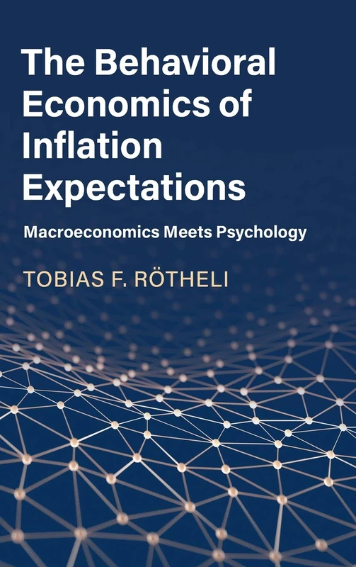 The Behavioral Economics of Inflation Expectations: Macroeconomics Meets Psychology