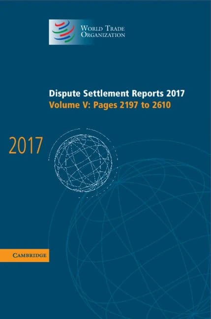 Cambridge Dispute Settlement Reports 2017: Volume 5