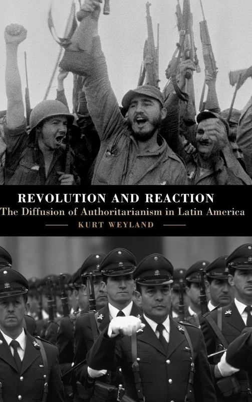 Revolution and Reaction: The Diffusion of Authoritarianism in Latin America