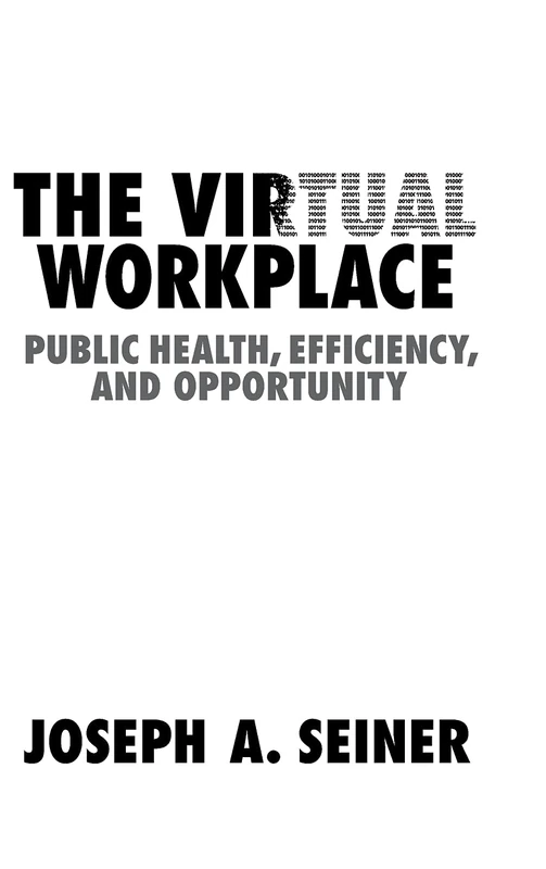 The Virtual Workplace: Public Health, Efficiency, and Opportunity