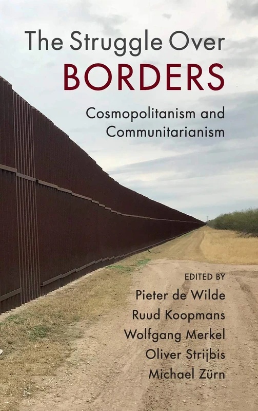 The Struggle Over Borders: Cosmopolitanism and Communitarianism