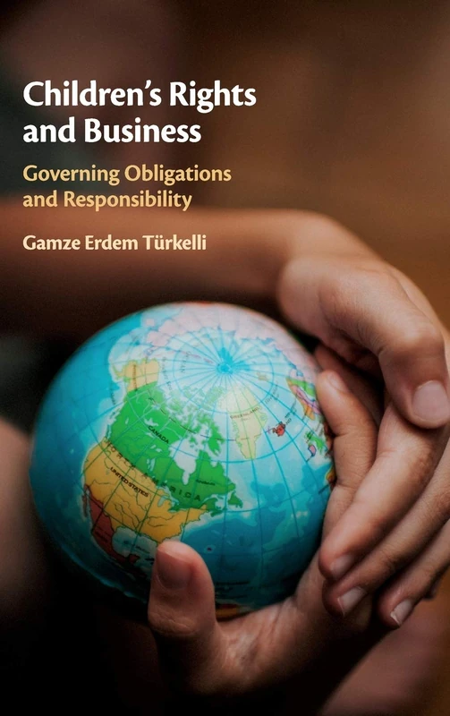 Children's Rights and Business: Governing Obligations and Responsibility