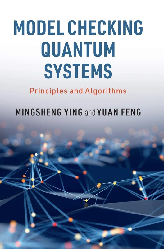 Model Checking Quantum Systems: Principles and Algorithms