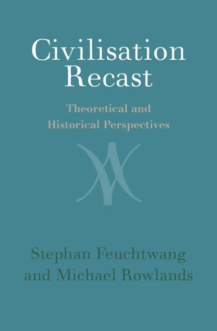Civilisation Recast: Theoretical and Historical Perspectives - Image 1