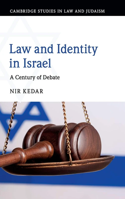 Law and Identity in Israel: A Century of Debate (Cambridge Studies in Law and Judaism)