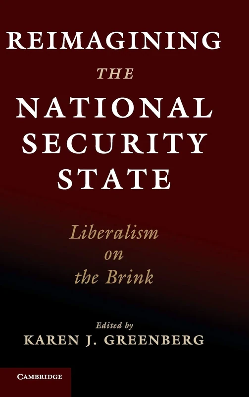 Reimagining the National Security State: Liberalism on the Brink