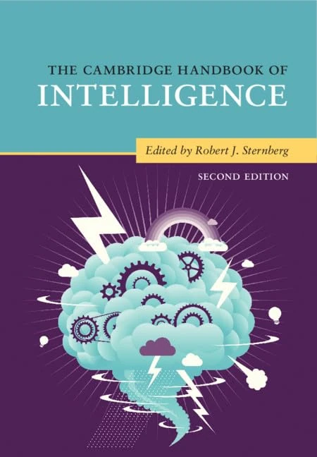 The Cambridge Handbook of Intelligence (Cambridge Handbooks in Psychology)