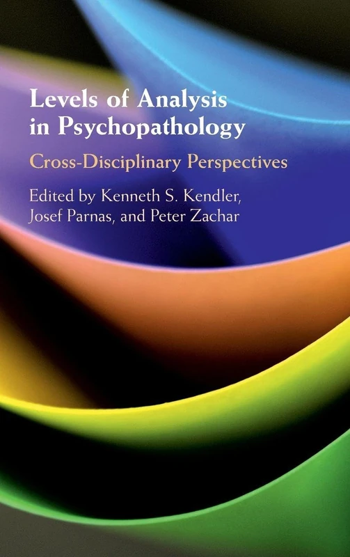 Levels of Analysis in Psychopathology: Cross-Disciplinary Perspectives