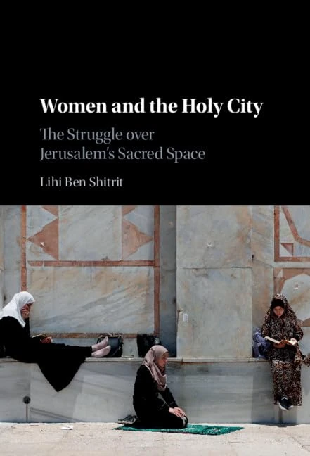 Women and the Holy City: The Struggle over Jerusalem's Sacred Space - Image 1