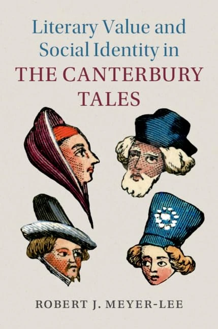 Literary Value and Social Identity in the Canterbury Tales: Series Number 108 (Cambridge Studies in Medieval Literature, Series Number 108)