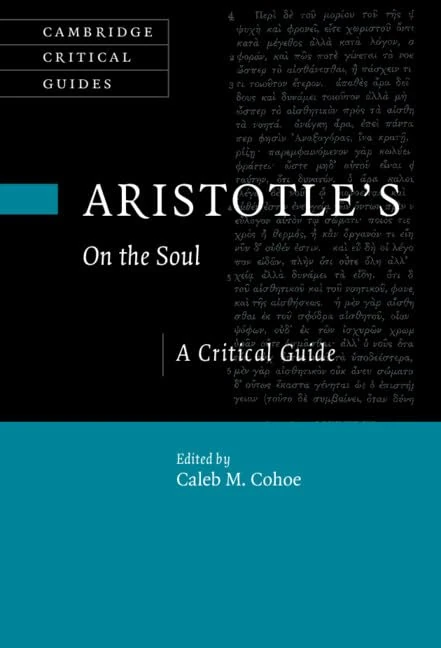 Aristotle's On the Soul: A Critical Guide (Cambridge Critical Guides)