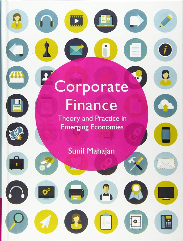 Corporate Finance: Theory and Practice in Emerging Economies