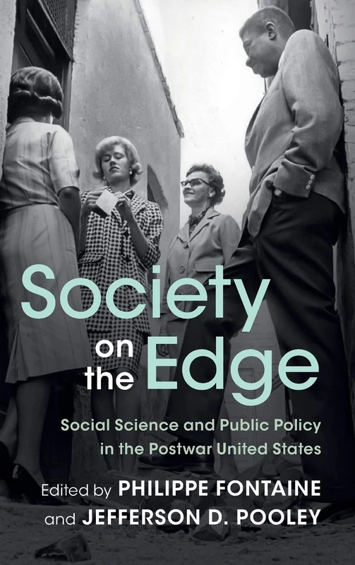 Society on the Edge: Social Science and Public Policy in the Postwar United States - Image 1