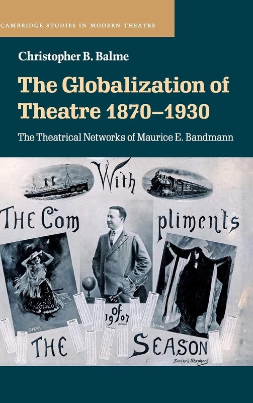 The Globalization of Theatre 1870–1930: The Theatrical Networks of Maurice E. Bandmann (Cambridge Studies in Modern Theatre) - Image 1