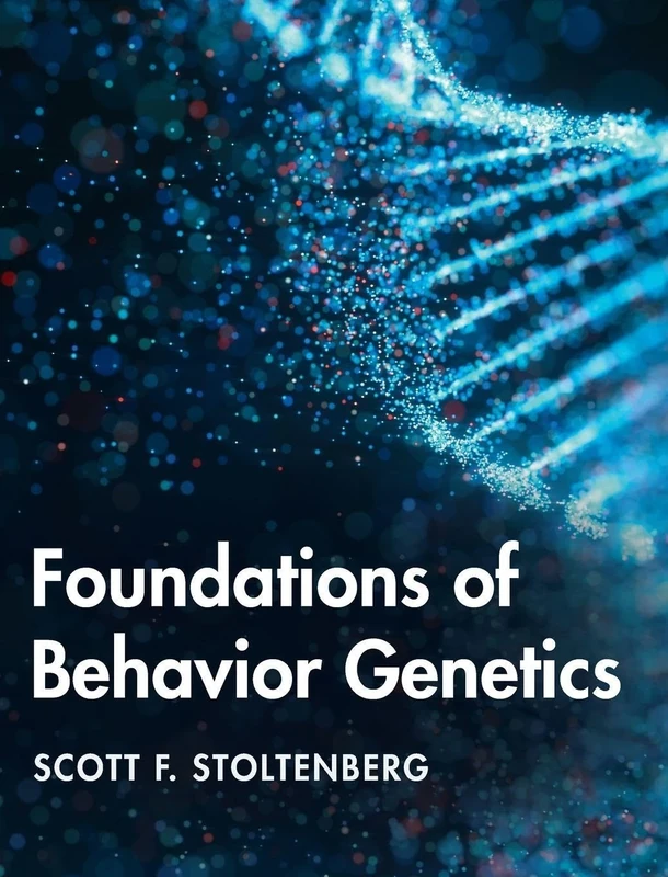 Foundations of Behavior Genetics
